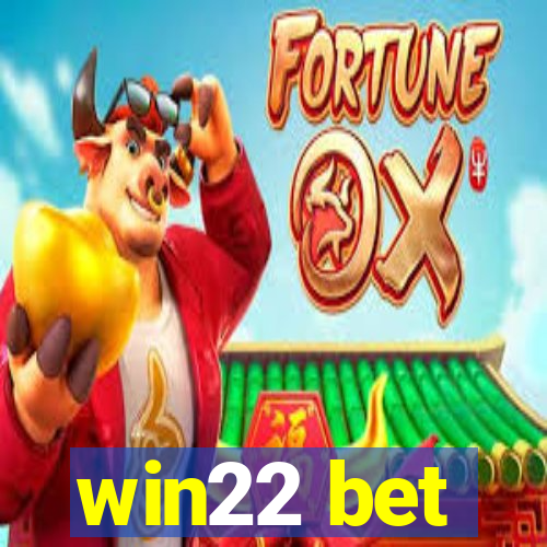 win22 bet